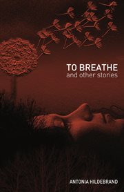 To breathe : & other stories cover image