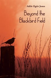 Beyond the blackbird field cover image