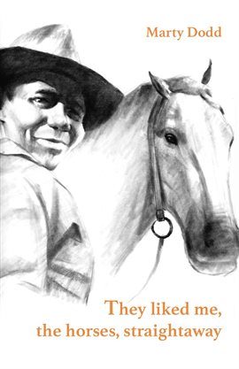 Cover image for They liked me, the horses, straightaway