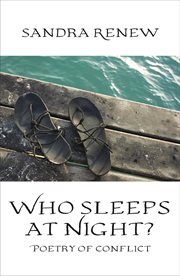 Who sleeps at night? : poetry of conflict cover image