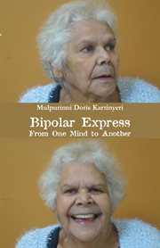 Bipolar express : from one mind to another cover image