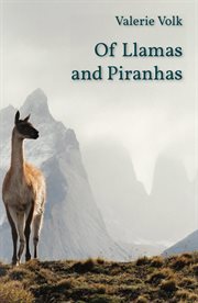 Of llamas and piranhas cover image