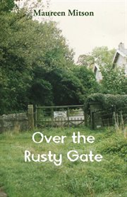 Over the rusty gate cover image