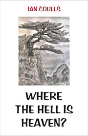 Where the hell is heaven? cover image