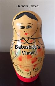 Babushka's view cover image