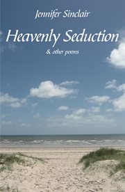 Heavenly seduction : & other poems cover image