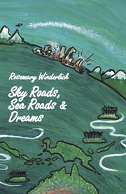 Sky roads, sea roads & dreams cover image