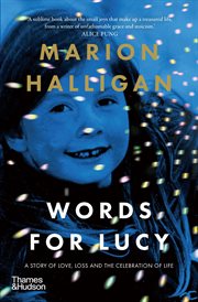 Words for Lucy : A story of love, loss and the celebration of life cover image