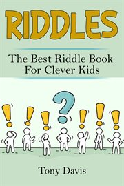Riddles : the best riddle book for clever kids cover image