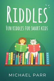 Riddles. Fun Riddles for Smart Kids cover image