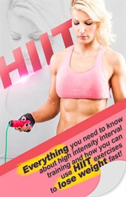 Hiit. Everything You Need to Know About High Intensity Interval Training and How You Can Use HIIT Exercise cover image