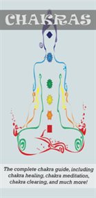 Chakras. The Complete Chakra Guide, Including Chakra Healing, Chakra Meditation, Chakra Clearing and Much Mor cover image