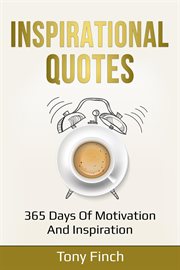 Inspirational quotes. 365 days of motivation and inspiration cover image