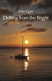 Drifting from the bright : New and selected poems cover image