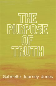 The Purpose of Truth cover image