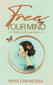 Free your mind, listen with your heart cover image
