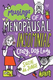 Musings of a Menopausal, Insomniac, Crazy Dog Lady cover image
