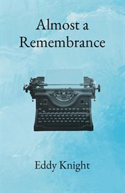 Almost a Remembrance cover image