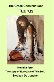 The Greek Constellations - Taurus : The Story of Europa and the Bull cover image