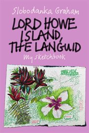 Lord Howe Island, the Languid : My Sketchbook cover image