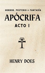 Apócrifa Acto I cover image