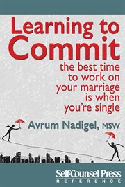 Learning to commit: the best time to work on your marriage is when you're single cover image