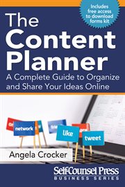 The content planner: a complete guide to organize and share your ideas online cover image