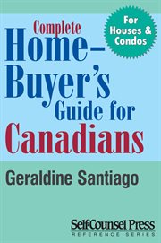 Complete Home Buyer's Guide For Canada cover image
