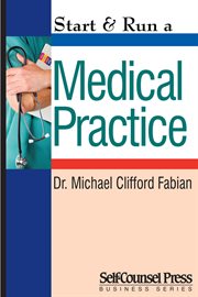 Start & run a medical practice cover image