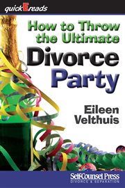 How to throw the ultimate divorce party cover image