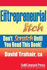 The entrepreneurial itch: don't scratch until you read this book cover image