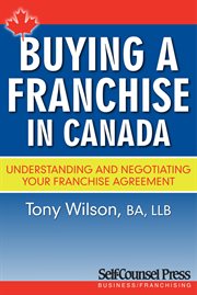 Buying a franchise in Canada: understanding and negotiating your franchise agreement cover image