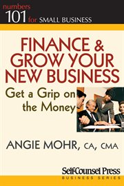 Finance & grow your new business: get a grip on the money cover image