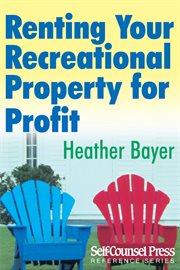 Renting your recreational property for profit cover image