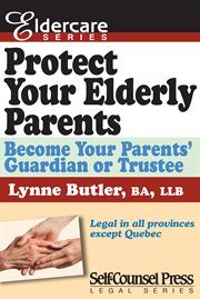 Protect your elderly parents: become your parents' guardian or trustee cover image