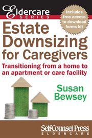 Estate downsizing for caregivers: transitioning from a home to an apartment or care facility cover image