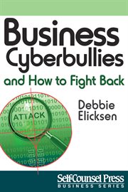Business cyberbullies and how to fight back cover image
