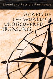 Secrets of the world's undiscovered treasures cover image