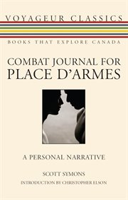 Combat journal for Place d'Armes: a personal narrative cover image