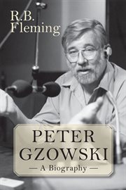 Peter Gzowski: a Biography cover image