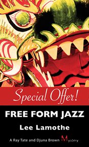 Free form jazz: a Ray Tate and Djuna Brown mystery cover image