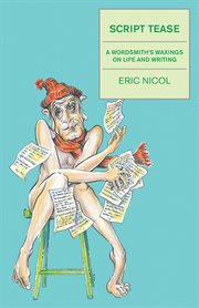 Script tease: a wordsmith's waxings on life and writing cover image