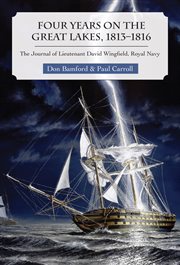 Four years on the Great Lakes, 1813-1816: the journal of Lieutenant David Wingfield, Royal Navy cover image