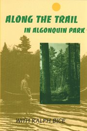Along the trail in Algonquin Park with Ralph Bice cover image