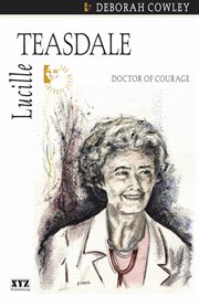 Lucille Teasdale: doctor of courage cover image