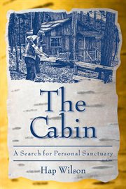 The cabin: a search for personal sanctuary cover image