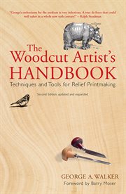 The woodcut artist's handbook: techniques and tools for relief printmaking cover image