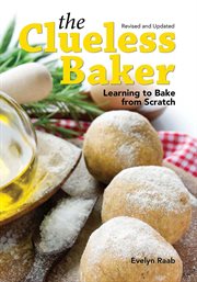 The clueless baker: learning to bake from scratch cover image