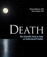 Death: the scientific facts to help us understand it better cover image