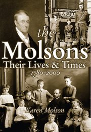 The Molsons: their lives and times 1760-2000 cover image